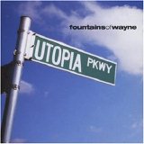 Fountains Of Wayne - Utopia Parkway