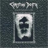 Christian Death - Jesus Points the Bone at You?