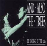 And Also The Trees - The evening of the 24th