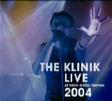 The Klinik - Live at Wave-Gotik Treffen 2004