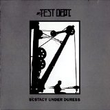 Test Dept. - Ecstacy Under Duress