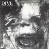 Dive - First Album