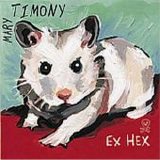 Mary Timony - Ex Hex