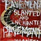 Pavement - Slanted & Enchanted