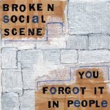 Broken Social Scene - You Forgot It In People