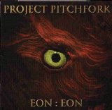 Project Pitchfork - Eon : Eon