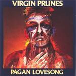 Virgin Prunes - Pagan Lovesong