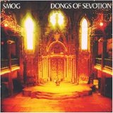 Smog - Dongs of Sevotion