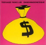 Teenage Fanclub - Bandwagonesque