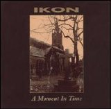 Ikon - A Moment in Time