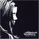 The Chemical Brothers - Dig Your Own Hole
