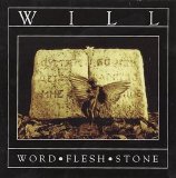 Will - Word - Flesh - Stone
