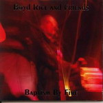 Boyd Rice and Friends - Baptism By Fire