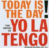 Yo La Tengo - Today Is the Day