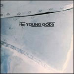 The Young Gods - T.V. Sky