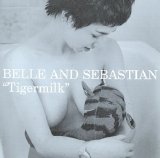 Belle And Sebastian - Tigermilk