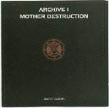 Mother Destruction - Archive I