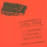 Laura Veirs - The Triumphs & Travails of Orphan Mae