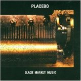 Placebo - Black Market Music