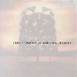 Lustmord + Metal Beast - Lustmord vs Metal Beast
