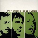 Saint Etienne - Good Humor
