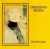 Christian Death - Deathwish