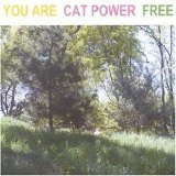 Cat Power - You Are Free