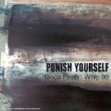Punish Yourself - Disco Flesh : Warp 99