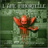 L' Âme Immortelle - Lieder die wie Wunden bluten
