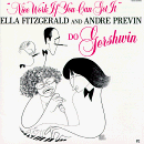 Ella Fitzgerald & AndrÃ© Previn - Nice Work If You Can Get It