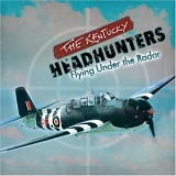 Kentucky Headhunters, The - Flying Under the Radar