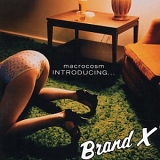 Brand X - Macrocosm: Introducing...