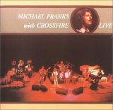 Franks, Michael - with Crossfire Live