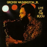 Washington, Grover Jr. - Live at the Bijou