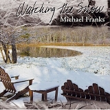 Franks, Michael - Watching The Snow