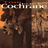 Cochrane, Tom - Mad Mad World