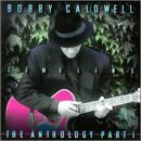 Caldwell, Bobby - TimeLine: The Anthology Pt. 1