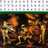 The Presidents Of The United States Of A - The Presidents Of The United States Of A