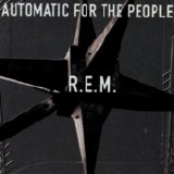 R.E.M. - Automatic For The People