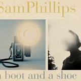 Sam Phillips - A Boot And A Shoe