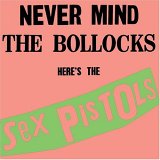 The Sex Pistols - Never Mind the Bollocks Here's the Sex Pistols