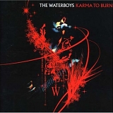 Waterboys - Karma To Burn