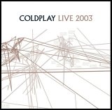 Coldplay - Live 2003 [Cd+Vcd]
