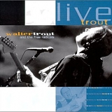 Walter Trout - Live Trout: At Tampa Bay Blues Fest March 2000