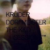 Kruder, Dorfmeister - The K&D Sessions