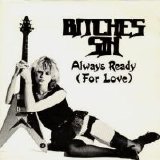 Bitches Sin - Always Ready for Love 7"