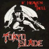 Tokyo Blade - If Heaven Is Hell 7''