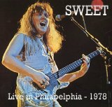 The Sweet - Live in Philadelphia'78