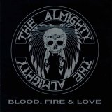 The Almighty - Blood, Fire & Love