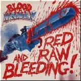 Blood Money - Red, Raw & Bleeding
